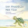 Una famiglia per Tina. Ediz. a colori