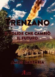 Trenzano. Il bolide che cambiò il futuro