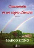 Camminata in un sogno d'amore. Ediz. integrale