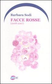 Facce rosse (2008-2007)