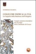 Colei che indica la via. La Cappella della Madonna dell'Odigitria. Temio esoterico-iniziatico nel soccorpo della Cattedrale di Gerace