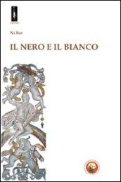 Il nero e il bianco