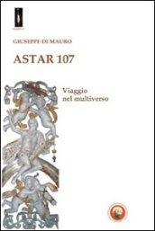 Astar 107. Viaggio nel multiverso