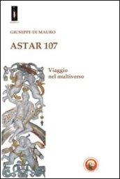 Astar 107. Viaggio nel multiverso