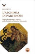 L'alchimia di Partenope. Magia, ermetismo e mistica della tradizione esoterica universale