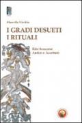 I gradi desueti. I rituali. Rito scozzese antico e accettato