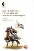 Sulle tracce dei Templari. Studi dell'Accademia templare