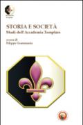 Storia e società. Studi dell'Accademia templare