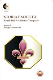 Storia e società. Studi dell'Accademia templare