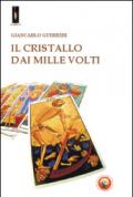 Il cristallo dai mille volti