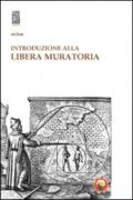 Introduzione alla Libera Muratoria. Istruzioni per l'uso