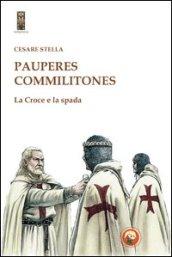 Pauperes commilitones. La croce e la spada