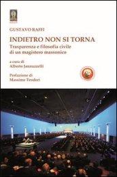 Indietro non si torna. Trasparenza e filosofia civile di un magistero massonico