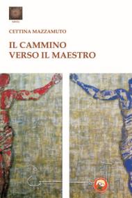 Il cammino verso il maestro