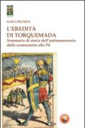 L'eredità di Torquemada. Sommario di storia dell'antimassoneria dalle scominuche alla P4