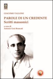 Parole di un credente. Scritti massonici