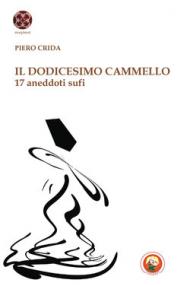 Il diciottesimo cammello. 17 proverbi sufi