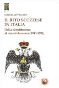 Il rito scozzese in Italia. Dalla rifondazione al consolidamento (1943-1951)