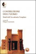 Costruzioni dell'uomo. Studi dell'Accademia Templare