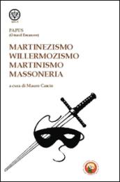 Martinezismo, willermozismo, martinismo, massoneria