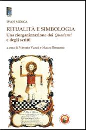 Ritualità e simbologia. Una riorganizzazione dei quaderni e degli scritti