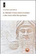 Il primo volo dell'uomo e altre storie della Mesopotamia