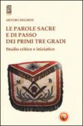 Le parole sacre e di passo dei primi tre gradi. Studio critico e iniziatico