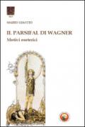 Il Parsifal di Wagner. Motivi esoterici