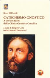 Catechismo gnostico a uso dei fedeli della Chiesa gnostica cattolica