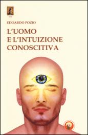 L'uomo e l'intuizione conoscitiva