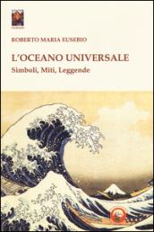 L'oceano universale. Simboli, miti, leggende