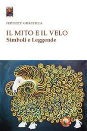 Il mito e il velo. Simboli e leggende