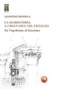 La massoneria a Chiavari e nel Tigullio. Da Napoleone al fascismo