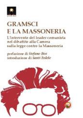 Gramsci e la massoneria. L'intervento del leader comunista nel dibattito alla Camera sulla legge contro la massoneria