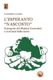 L'esperanto «nascosto». Il progetto di Majstro Zamenhof a cent'anni dalla morte