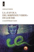 La «favola del serpente verde» di Goethe