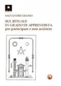 Sul rituale in grado di apprendista. Per partecipare e non assistere