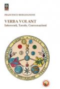 Verba volant. Interventi, Tavole, conversazioni