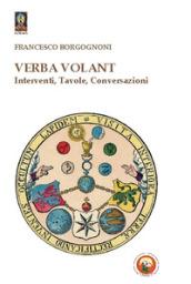 Verba volant. Interventi, Tavole, conversazioni