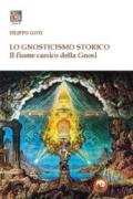 Lo gnosticismo storico. Il fiume carsico della Gnosi