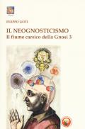 Il fiume carsico della Gnosi. Vol. 3: neognosticismo, Il.