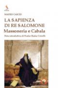 La sapienza di re Salomone. Massoneria e Cabala