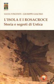 L' isola e i Rosacroce. Storia e segreti di Ustica