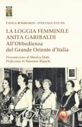 La loggia femminile «Anita Garibaldi» all'obbedienza del Grande Oriente d'Italia