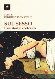 Sul sesso. Uno studio esoterico