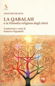 La Qabalah o la filosofia religiosa degli ebrei