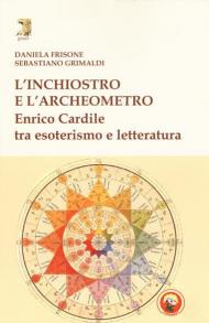 L' inchiostro e l'archeometro. Enrico Cardile tra esoterismo e letteratura