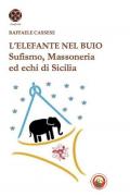 L' elefante nel buio. Sufismo, Massoneria ed echi di Sicilia