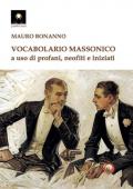 Vocabolario massonico a uso di profani, neofiti e iniziati