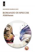 Romanzo di specchi. Aldebaran